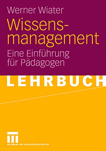 Wissensmanagement: Eine Einführung für Pädagogen (German Edition) von VS Verlag für Sozialwissenschaften
